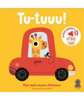 Moje male zvučne slikovnice - Tu-Tuuu!
