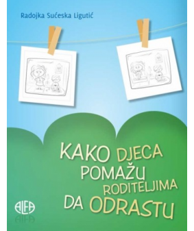 Kako djeca pomažu roditeljima da odrastu