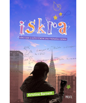 Iskra: kako sam u autističnom sinu pronašla genija