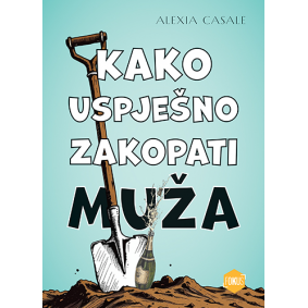 Kako uspješno zakopati muža