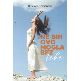 Ne bih ovo mogla bez tebe