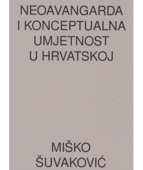 Neoavangarda i konceptualna umjetnost u Hrvatskoj