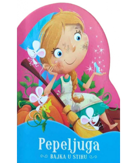 Bajka u stihu: Pepeljuga