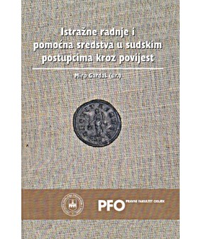 Istražne radnje i pomoćna sredstva u sudskim postupcima kroz povijest