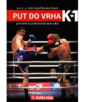 Put do vrha K-1: Priručnik za podučavanje sporta K-1