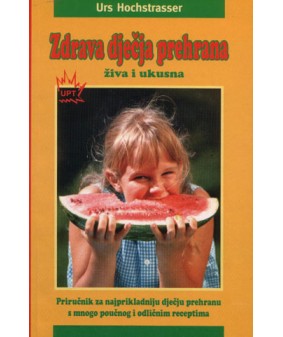 Zdrava dječja prehrana - živa i ukusna