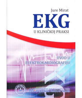 Ekg u kliničkoj praksi - uvod u elektrokardiografiju