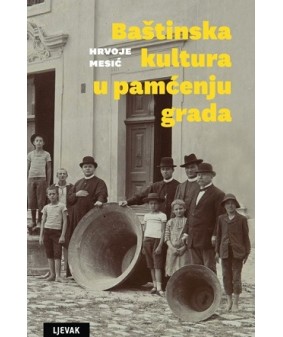 Baštinska kultura u pamćenju grada