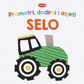 Promotri, dodirni i osjeti - Selo