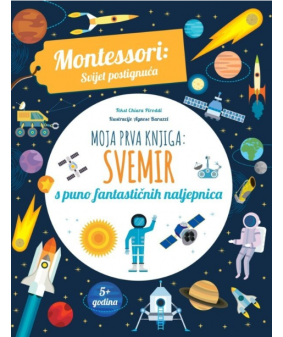 Montessori: Moja prva knjiga - Svemir
