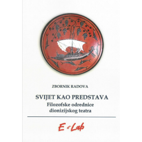 Svijet kao predstava: Filozofske odrednice dionizijskog teatra