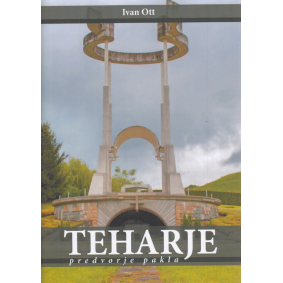 Teharje : predvorje pakla Teharje : predvorje pakla