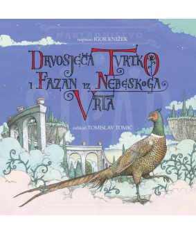 Drvosječa Tvrtko i Fazan iz Nebeskoga Vrta