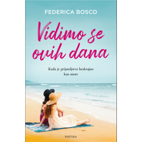 Vidimo se ovih dana