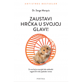 Zaustavi hrčka u svojoj glavi!